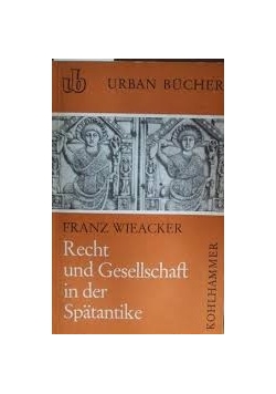 Recht und Gesellschaft in der Spatantike