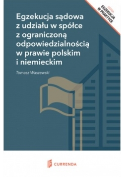 Egzekucja sądowa z udziału w spółce z ograniczoną odpowiedzialnością w prawie  polskim i niemieckim