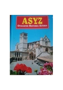 Asyz Otoczenie Historia Sztuka