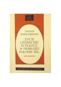Życie literackie w Polsce w pierwszej połowie XIX w