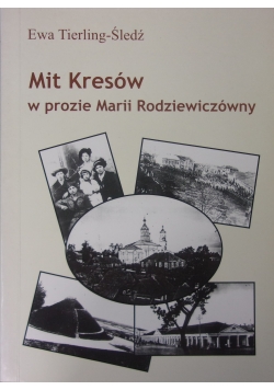 Mit Kresów w prozie Marii Rodziewiczówny