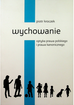 Wychowanie optyka prawa polskiego i prawa kanonicznego