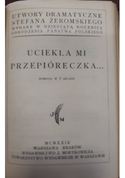 Uciekła mi przepióreczka..., 1929 r.