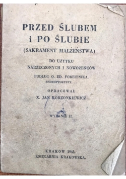 Przed ślubem i po ślubie, 1943 r.