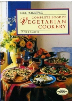 Good Housekeeping Complete Book of Vegetarian Cookery