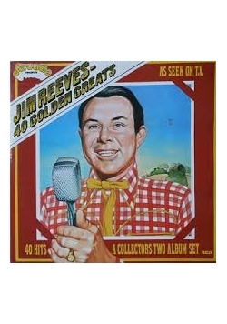 Jim Reeves - 40 Golden Greats. As Seen On T.V. 40 hits a Collectors Two Album Set. Płyta winylowa