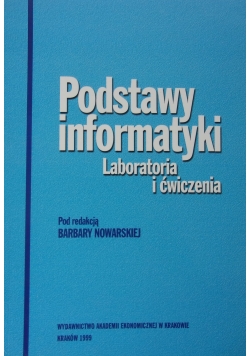 Podstawy informatyki. Laboratoria i ćwiczenia