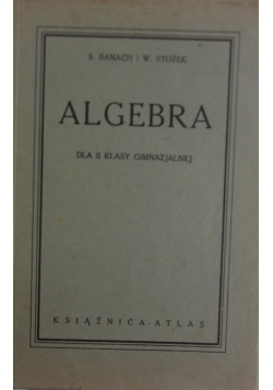 Algebra dla II klasy gimnazjalnej, 1934r.