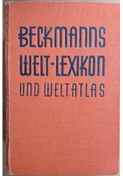 Beckmanns welt lexikon und weltatlas 1933
