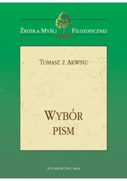 Tomasz z Akwinu Wybór Pism