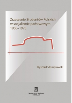 Zrzeszenie Studentów Polskich w socjalizmie państwowym 1950-1973