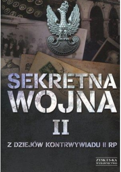 Sekretna wojna 2. Z dziejów kontrwywiadu II RP