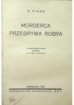 Morderca przegrywa Robra 1937 r.