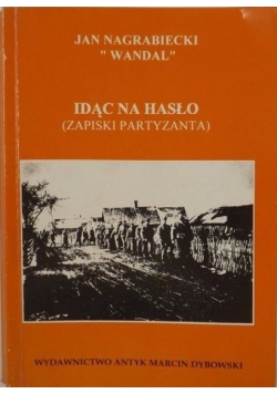 Idąc na hasło (Zapiski partyzanta)