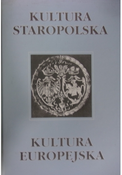 Kultura Staropolska -Kultura Europejska