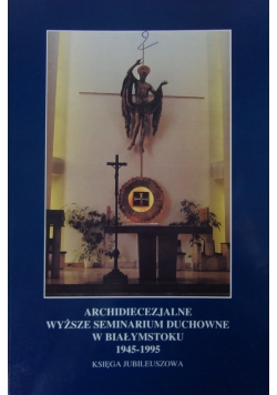 Archidiecezjalne Wyższe Seminarium Duchowne w Białymstoku