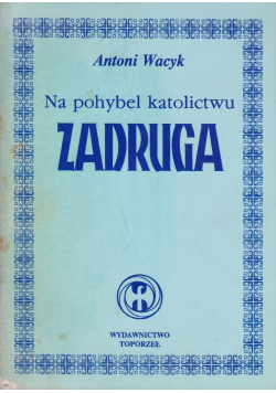 Na pohybel katolictwu Zadruga