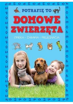 Potrafię to. Domowe zwierzęta