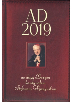 Kalendarz AD 2019 ze sługą Bożym kardynałem Stefanem Wyszyńskim