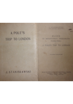 Klucz do metodycznego przerabiania podręcznika p.t.: "A pole in London"/ A Pole's Trip to London, 1921 r.