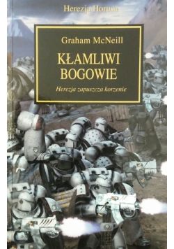 Kłamliwi Bogowie Herezja zapuszcza korzenie