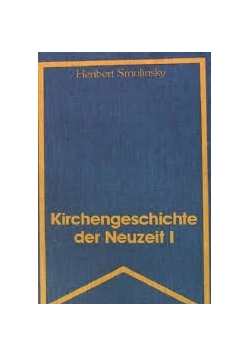 Kirchengeschichte der Neuzeit I