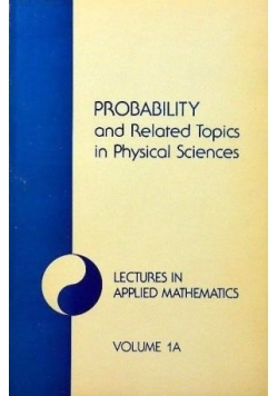 Probability and related Topics in Physical Sciences