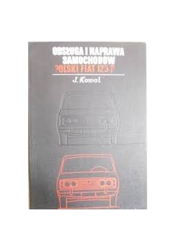 Obsługa i naprawa samochodów Polski Fiat 125  P