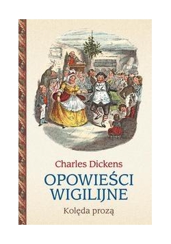 Opowieści wigilijne. Kolęda prozą