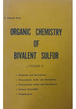 Organic Chemistry of Bivalent Sulfur Volume IV