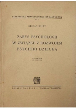 Zarys psychologii w związku z rozwojem psychiki dziecka, 1948 r.