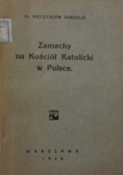 Zamachy na Kościół Katolicki w Polsce, 1928r.