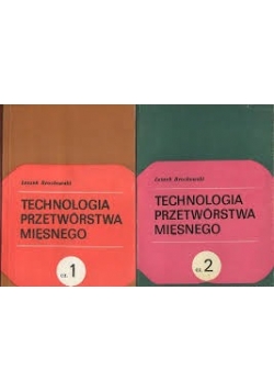 Technologia przetwórstwa mięsnego. Część 1, 2