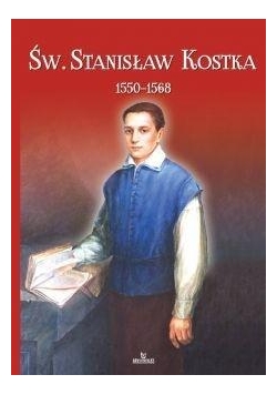 Św. Stanisław Kostka (1550-1568)