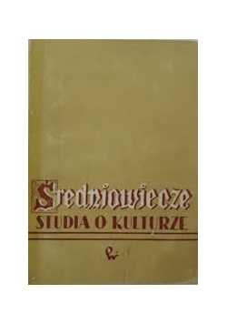 Średniowiecze. Studia o kulturze