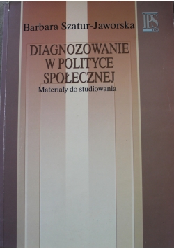 Diagnozowanie w polityce społecznej.