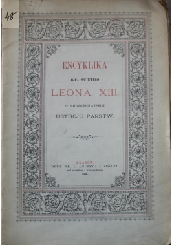 Encyklika Ojca Świętego Leona XIII o chrześcijańskim ustroju państwa 1886 r.