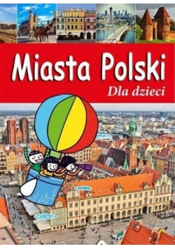 Miasta Polski. Dla dzieci