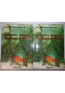 Rośliny wodne i akwarystyczne ,Tom I,II