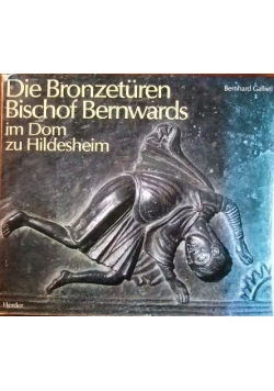 Die Bronzeturen Bischof Bernwards im Dom zu Hildesheim