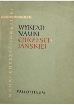 Wykład nauki chrześcijańskiej Dogmatyka