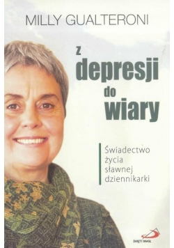 Z depresji do wiary. Świadectwo życ