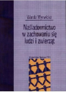 Naśladownictwo w zachowaniu się ludzi i zwierząt