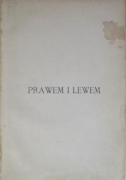 Prawem i lewem, tom I