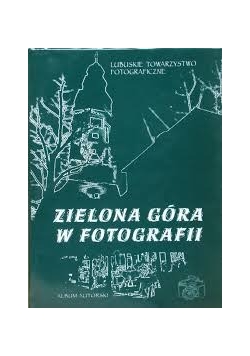 Zielona Góra w fotografii