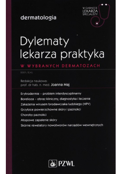 Dylematy lekarza praktyka w wybranych dermatozach