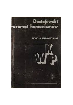 Dostojewski-dramat humanizmów