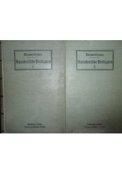 Katechetische Predigten, 1911 r., tom 1 i 2