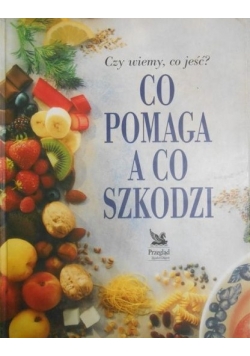 Co pomaga a co szkodzi