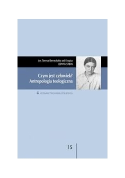 Czym jest człowiek antropologia teologiczna